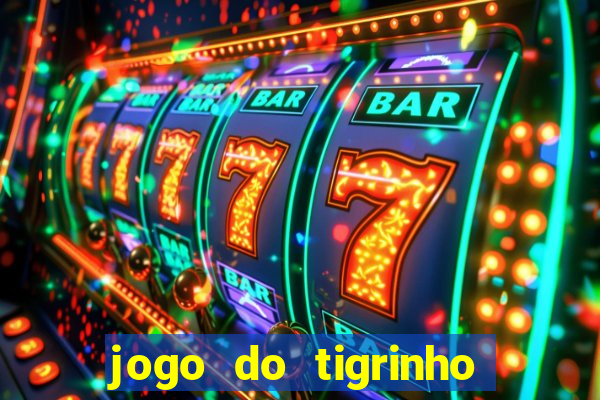 jogo do tigrinho com deposito de 1 real